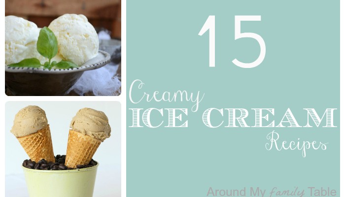15 Creamy Ice Cream Recipes