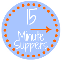 15 Minute Suppers #15MinuteSuppers