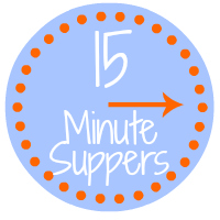 15 Minute Suppers  #15MinuteSuppers