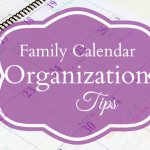 Family Calendar Organization Tips