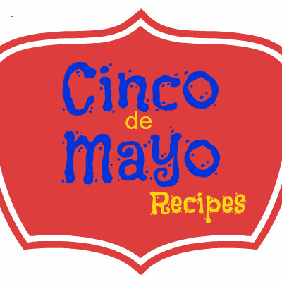 Cinco de Mayo Ideas