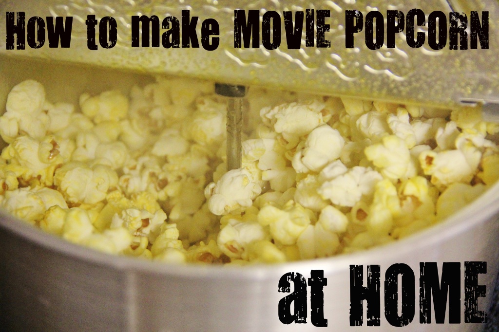 How to make Movie Popcorn at Home