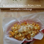 Buffalo Ranch Popcorn {Sarcastic Cooking}