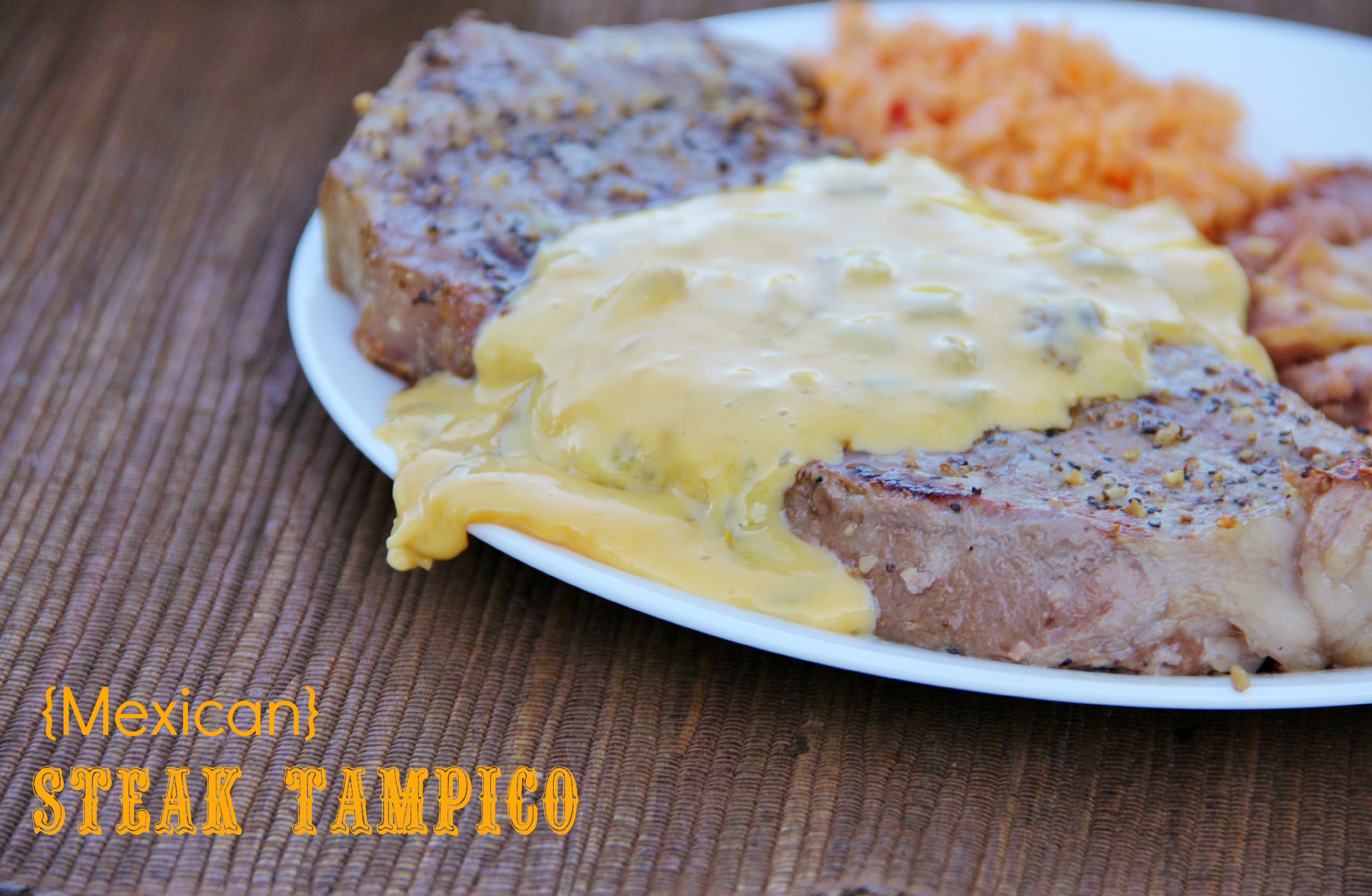 Steak Tampico - Around My Family Table