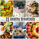11 Healthy Breakfast Ideas