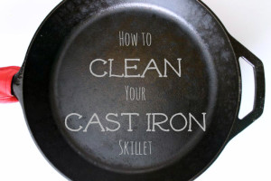 How to Properly Clean & Season Your Cast Iron Skillet