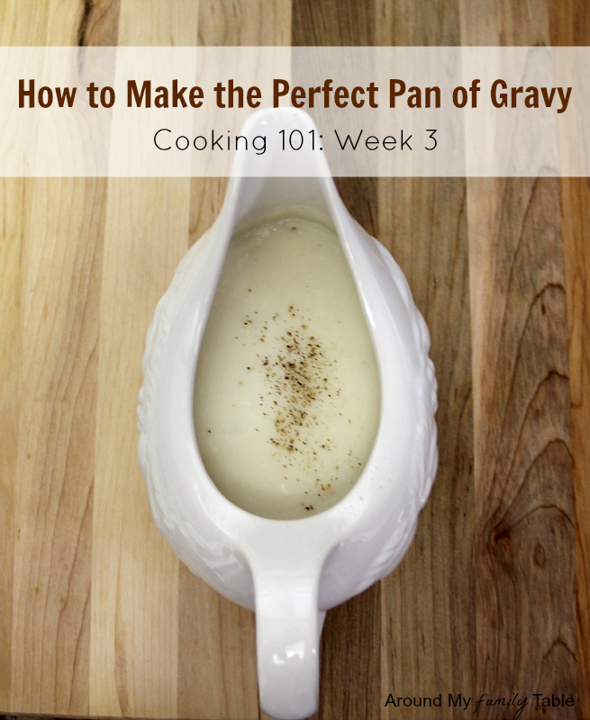 How to Make the Perfect Pan of Gravy: 4 recipes (vegan & gluten free options) plus a Video!