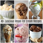 40+ Luscious Vegan Ice Cream Recipes