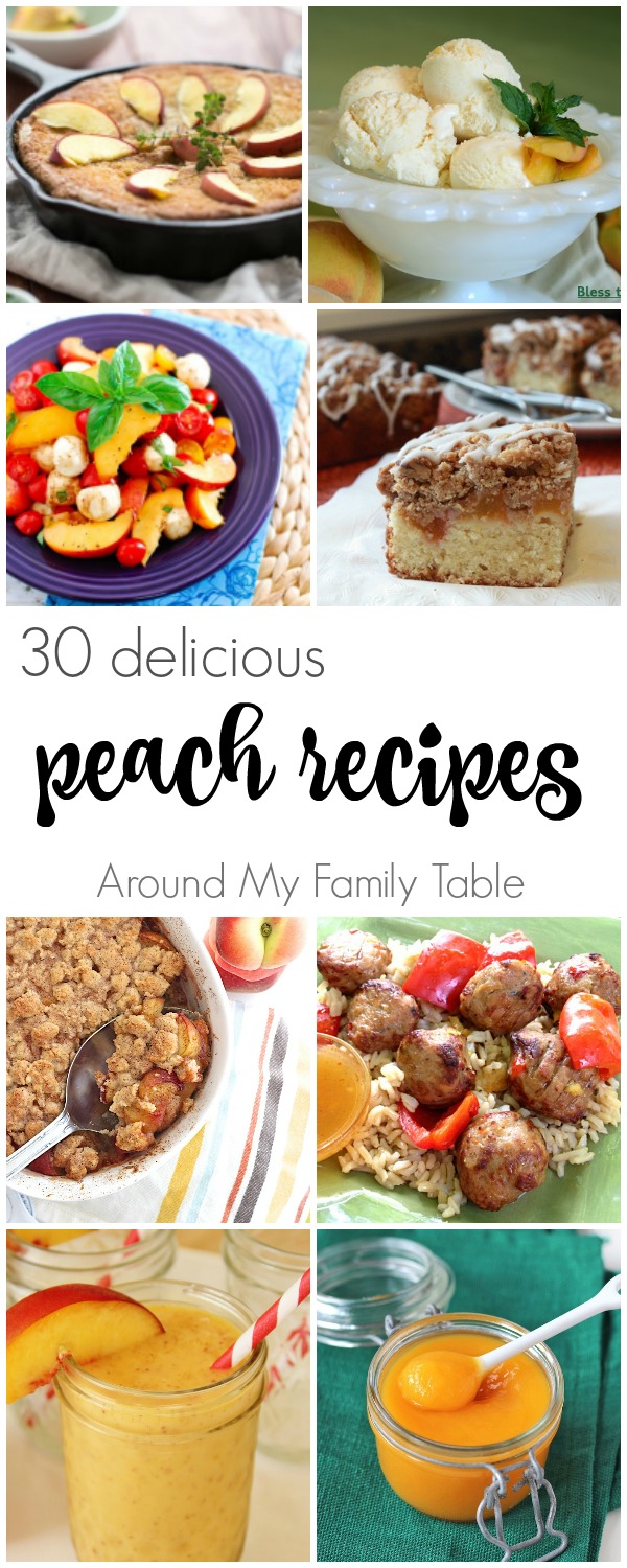 30 Delicious Recipes Using Fresh Peaches