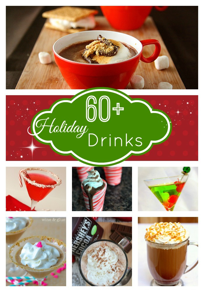 60+ Holiday Drinks...for all your party needs!