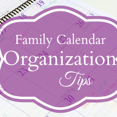 Family Calendar Organization Tips