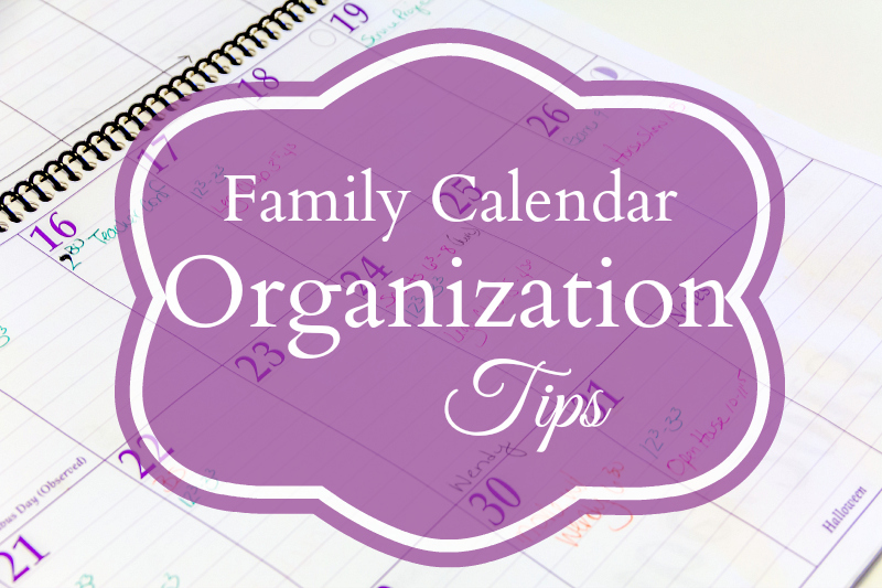 Family Calendar Organization Tips