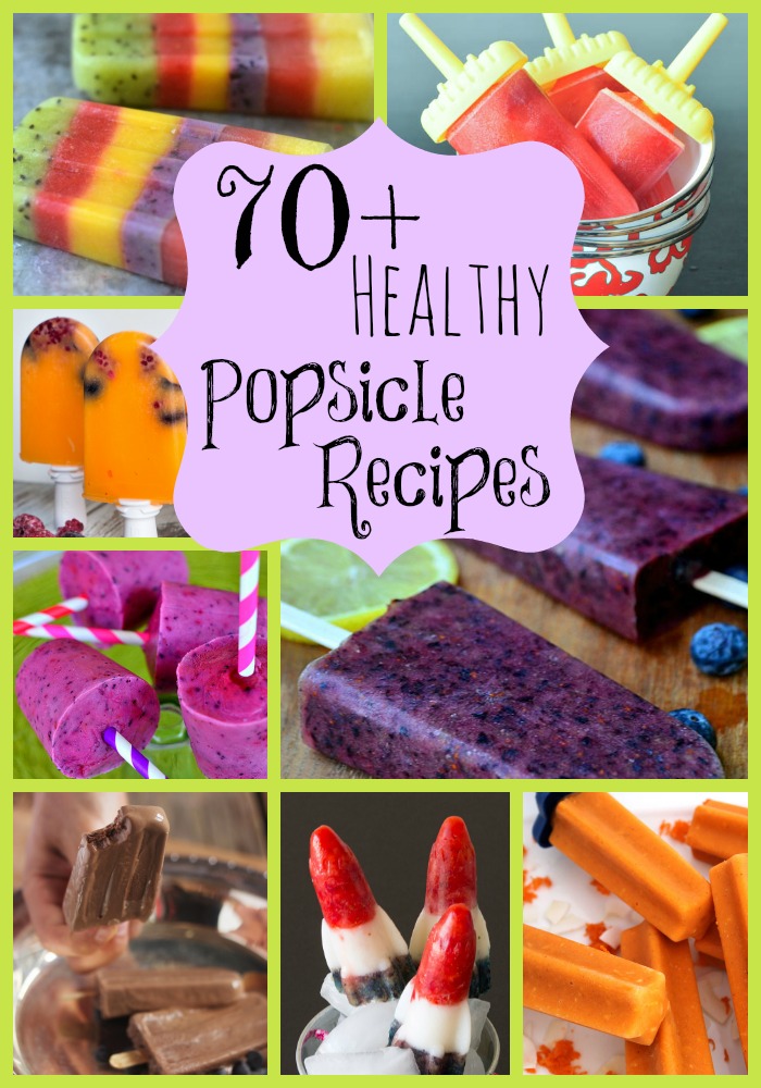 70+ Healthy Popsicle Recipes