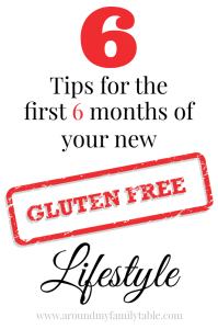 6 Tips to Help You Get Through Your First 6 months on a Gluten Free Diet