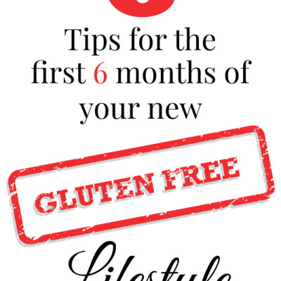 6 Tips for Following a Gluten Free Lifestyle