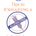 Creating a Gluten Free Safe Kitchen