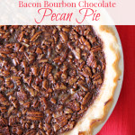 Bacon Bourbon Chocolate Pecan Pie
