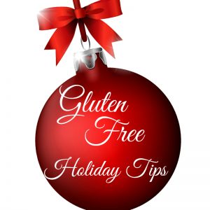 6 Tips to Surviving Gluten Free Holidays