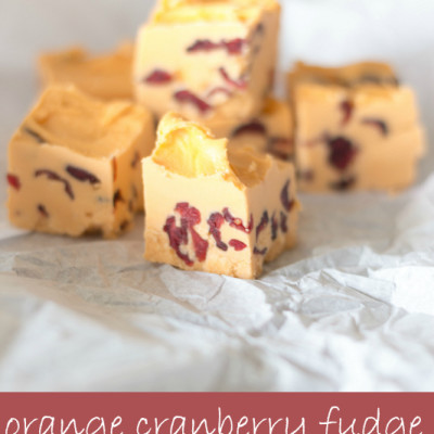 Cranberry Orange Fudge