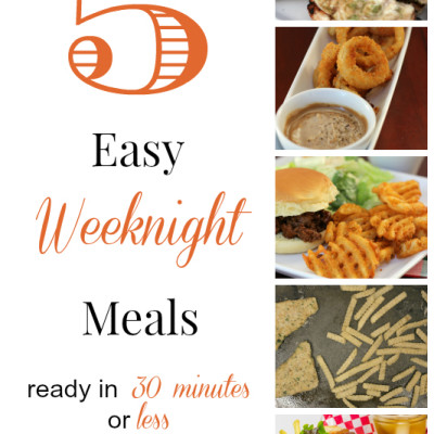 5 Easy Weeknight Meals