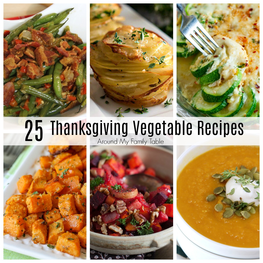 Thanksgiving Vegetable Recipes - Around My Family Table