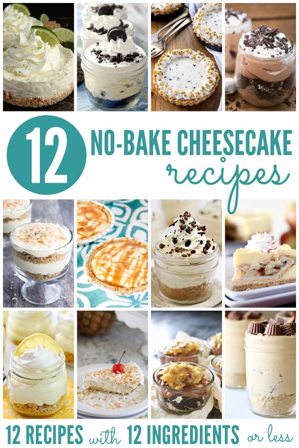 12 no-bake cheesecakes with 12 ingredients or less