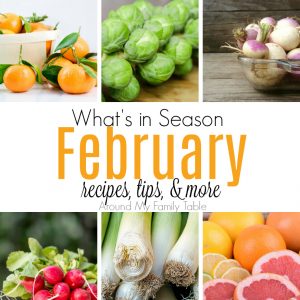 This February — What’s in Season Guide is full of tips and recipes to inspire you to shop and eat seasonally. #seaonalproduce #whatsinseason #february
