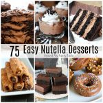 75 Nutella Dessert Recipes