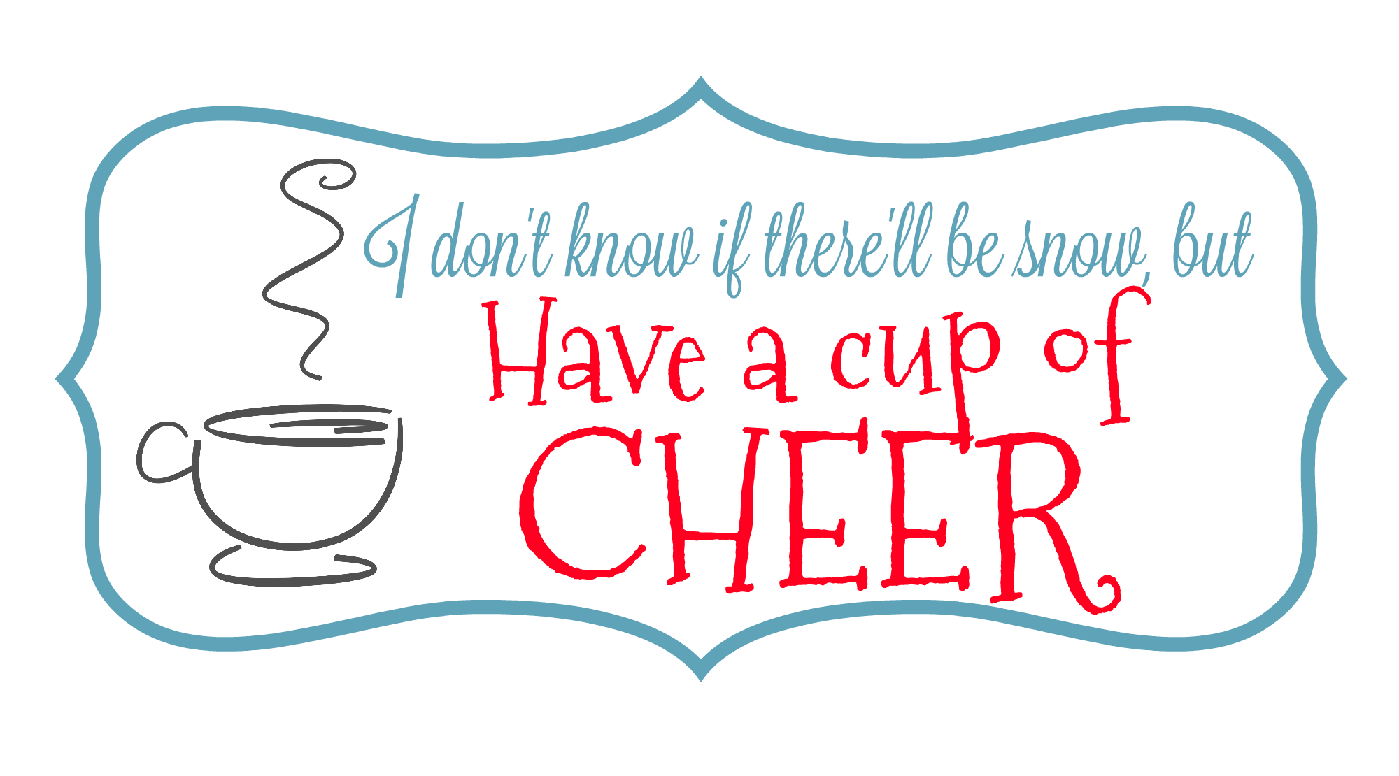 Have a Cup of Cheer Printable. Perfect for a hot cocoa gift tag.