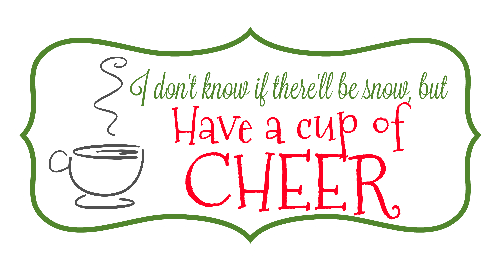 Have a Cup of Cheer Printable. Perfect for a hot cocoa gift tag.