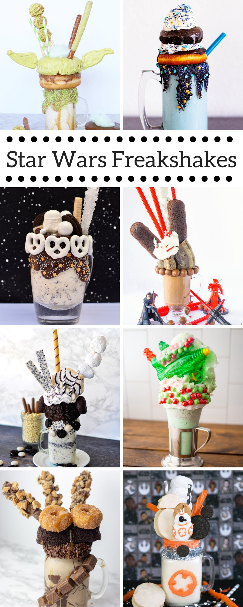 8 over the top Star Wars Freakshakes to celebrate Disney's new Star Wars lands. Perfect for a Star Wars party too. 
