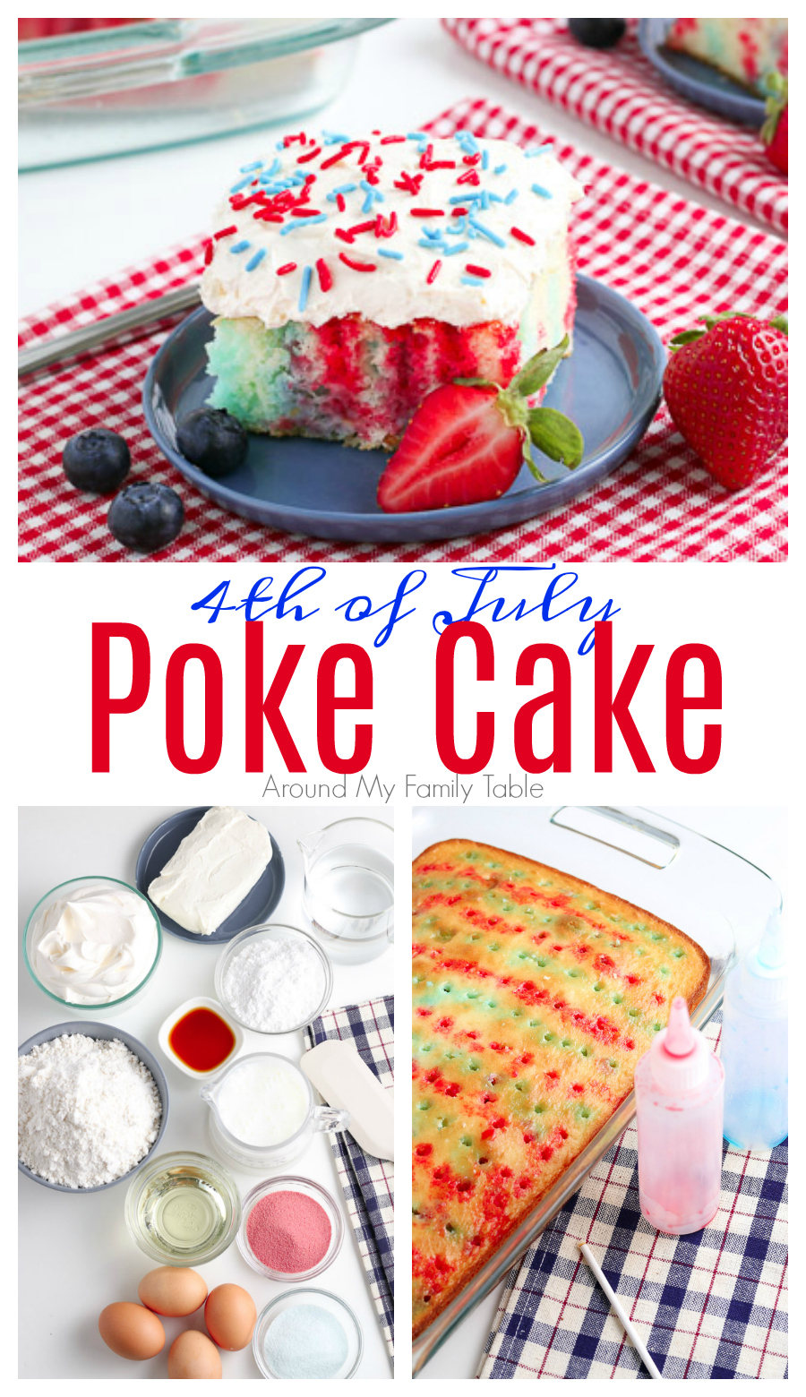 4th of July Poke Cake - Around My Family Table