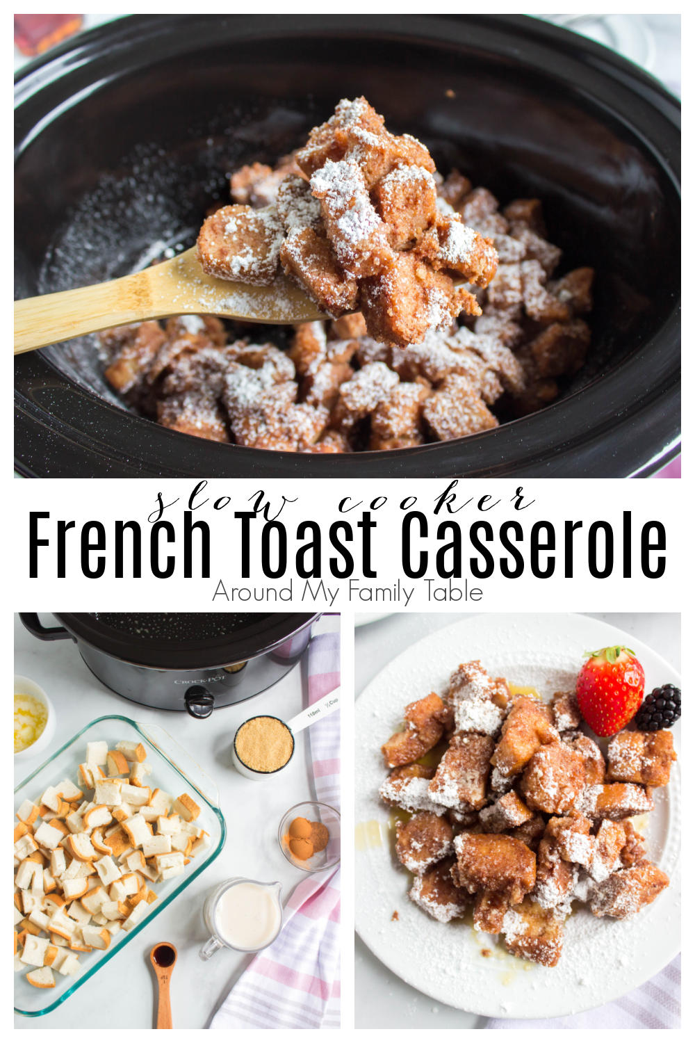 https://www.aroundmyfamilytable.com/wp-content/uploads/2021/01/slow-cooker-french-toast-casserole_collage-1.png