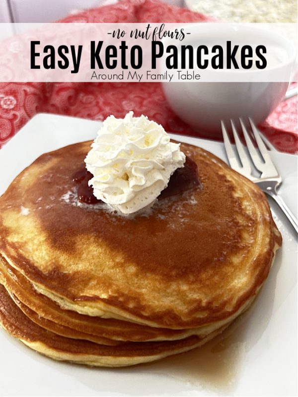 Easy Keto Pancakes (with no flour) Around My Family Table